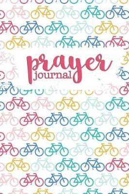 Prayer Journal: 6 months of guided daily prayer requests (Revival Camp Travel Bikes)