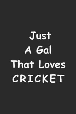 Just A Gal That Loves Cricket: Weekly Subject Planner For Students And Teachers
