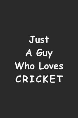 Just A Guy Who Loves Cricket: Weekly Subject Planner For Students And Teachers