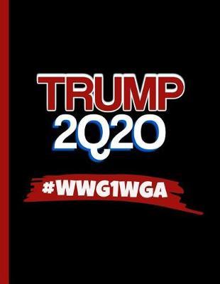 Trump 2Q20 #WWG1WGA: KAG MAGA 8.5 x 11 Make America Great Again Notebook Journal Planner Diary Doodling Scrapbook Trumpster POTUS paper pad softcover support Red Republican - God Bless America