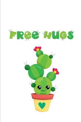 Free Hugs: Novelty Cactus Notebook Small Lined Notebook