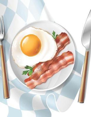 Fried Eggs and Roasted Bacon Blank Lined Notebook