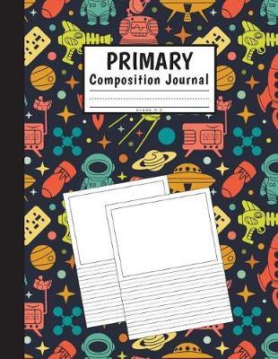 Primary Composition Journal Grade K-2: Notebook For Kids (Drawing Space and Lined with Dashed Midline)