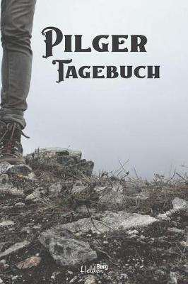 Pilgertagebuch: Wanderbuch zum Selberschreiben - klein, fur 50 Wanderungen - 100 vorgedruckte Seiten fur die besten Wanderwege - Die besten Wanderungen