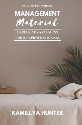 Management Material: Career Advancement For Spa Professionals