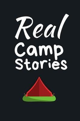 Real Camp Stories: Summer Journal - Lined Pages- For The Fun Loving Person Who Craves For Summer Activities - Suitable as Gift Item for Students, Adults, Kids, Teachers, Best Friends - 125 Pages