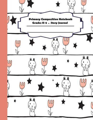 Primary composition notebook: Primary Composition Notebook Story Paper - 8.5x11 - Grades K-2: Cute rabbits School Specialty Handwriting Paper Dotted Middle Line (Kindergarten Composition Notebooks)