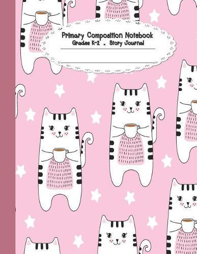 Primary composition notebook: Primary Composition Notebook Story Paper - 8.5x11 - Grades K-2: Meow Meow cute cats School Specialty Handwriting Paper Dotted Middle Line (Kindergarten Composition Notebooks)