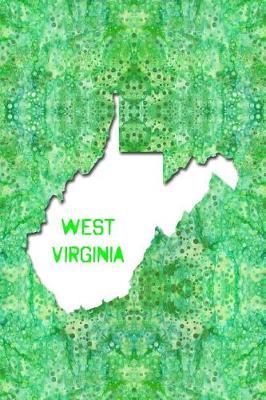 West Virginia: 6x9 lined journal: The Great State of West Virginia USA: The Mountain State Notebook