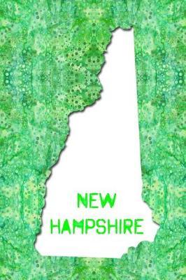 New Hampshire: 6x9 lined journal: The Great State of New Hampshire USA: The Granite State Notebook