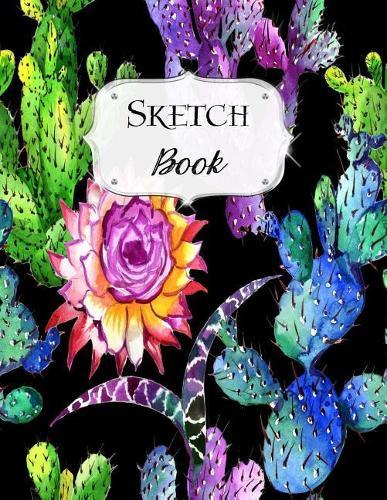 Sketch Book: Cactus Sketchbook Scetchpad for Drawing or Doodling Notebook Pad for Creative Artists #3