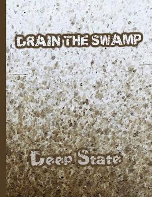 Drain The Swamp Deep State: KAG MAGA 8.5 x 11 Make America Great Again Notebook Q anon Journal Planner Doodling Scrapbook Trumpster POTUS patriot paper pad support Red Republican - God Bless America