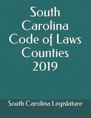 South Carolina Code of Laws Counties 2019