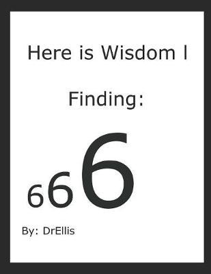 Here is Wisdom Finding 666: Finding 666