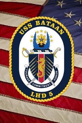 US Navy Amphibious Assault Ship USS Bataan (LHD 5) Crest Badge Journal: Take Notes, Write Down Memories in this 150 Page Lined Journal