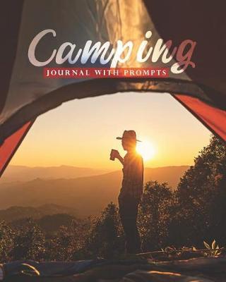 Camping Journal with Prompts: Camping Journal Notebook