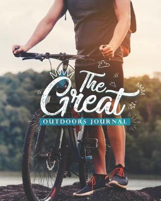 The Great Outdoors Journal: Camping Journal Notebook