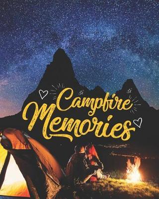 Campfire Memories: Camping Journal Notebook