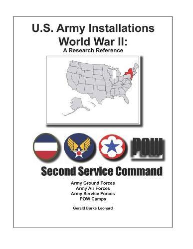 U.S. Army Installations - World War II: Second Service Command