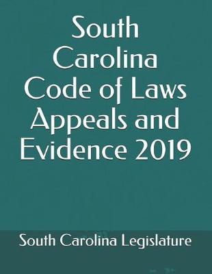 South Carolina Code of Laws Appeals and Evidence 2019