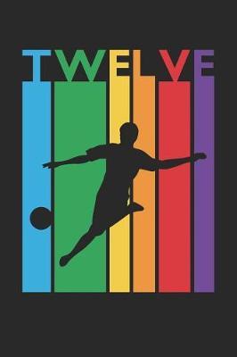 Soccer Notebook for 12 Year Old Boys and Girls - Colorful Soccer Journal - 12th Birthday Gift for Soccer Player Diary: Medium College-Ruled Journey Diary, 110 page, Lined, 6x9 (15.2 x 22.9 cm)