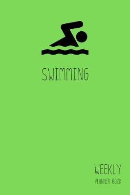 Swimming Weekly Planner Book: Classic Green 6x9 2 Years 104 Weeks Checklist Swim Planning Undated Organizer / Calendar / Log / Journal / Notes