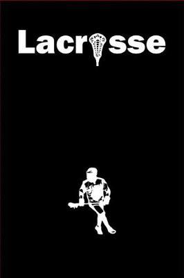 Lacrosse: LACROSSE - Dot Grid Notebook, Blank Lined Notebook, Diary, Journal or Planner Size 6 x 9 100 dotted Pages Office Equipment Great Gift idea for Journaling and Hand Lettering