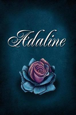 Adaline: Personalized Name Journal, Lined Notebook with Beautiful Rose Illustration on Blue Cover