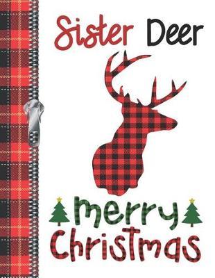 Sister Deer Merry Christmas: Buffalo Red Plaid Silhouette Doodling Writing Journal Diary For Sisters