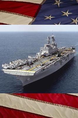 US Navy Amphibious Assault Ship USS Bataan (LHD 5) Journal: Take Notes, Write Down Memories in this 150 Page Lined Journal