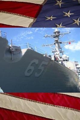 US Navy USS Benfold (DDG 65) Destroyer Close Up Journal: Take Notes, Write Down Memories in this 150 Page Lined Journal