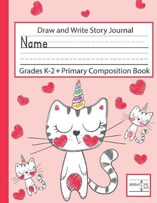Draw and Write Story Journal Grades K-2 Primary Composition Book: Half Page - Drawing Space, Half Page - Medium Handwriting Lines Papers