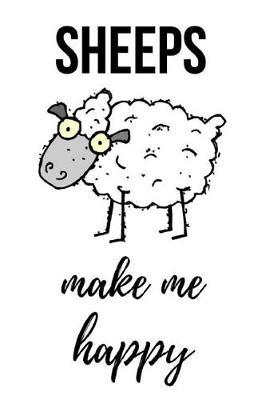 Sheeps Make Me Happy: Lovely Journal / Notebook / Notepad / Diary, Gifts For Sheep Lovers (Lined, 6 x 9)