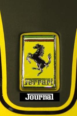 Ferrari Journal: Blank Lined Journal Notebook: (6 x 9 Journal) Gift Ideal For People Who Love Ferrari And Supercars, A Daily Diary, Composition Or Log Book,