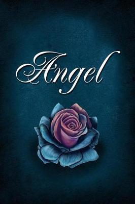Angel: Personalized Name Journal, Lined Notebook with Beautiful Rose Illustration on Blue Cover