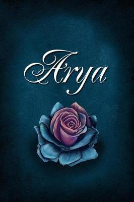 Arya: Personalized Name Journal, Lined Notebook with Beautiful Rose Illustration on Blue Cover