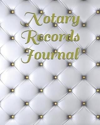 Notary Records Journal: Official Notary Records Book, Notary Public Logbook, Notary Public Journal, Notary Receipt Book, Notarial acts records events Log, 120 Pages