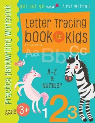 Letter Tracing book for Kids: A-Z Capital, Small Letter and 1-10 Number for Preschoolers Kindergarten and Kids Ages 3-5