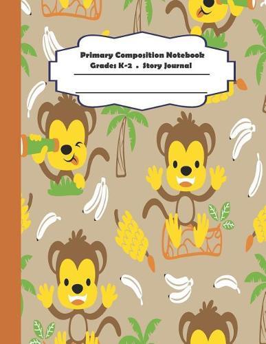 Primary Composition Notebook: Primary Composition Notebook Story Paper - 8.5x11 - Grades K-2: Little monkey School Specialty Handwriting Paper Dotted Middle Line (Kindergarten Composition Notebooks)