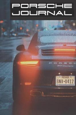 Porsche Journal: Blank Lined Journal Notebook: (6 x 9 Journal) Gift Ideal For People Who Love Ferrari And Supercars, A Daily Diary, Composition Or Log Book,