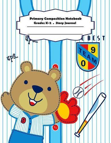 Primary Composition Notebook: Primary Composition Notebook Story Paper - 8.5x11 - Grades K-2: Baseball player School Specialty Handwriting Paper Dotted Middle Line (Kindergarten Composition Notebooks)
