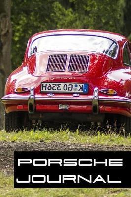 Porsche Journal: Blank Lined Journal Notebook: (6 x 9 Journal) Gift Ideal For People Who Love Ferrari And Supercars, A Daily Diary, Composition Or Log Book,