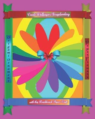 Create Wallpaper Scrapbooking with this Knickknack Paper Craft: Origami Ornament Paper Flowers