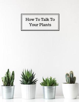 How to Talk to Your Plants: One month undated planner for plant lovers (Part 3)
