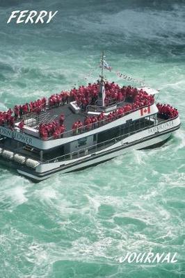 Ferry Journal: Diary, Notebook and Planner. 6*9 inch, 100 Pages.