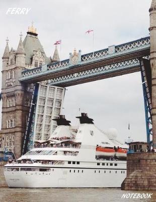 Ferry Notebook: Composition and Exercise book for teachers, coaches and students. 8.5*11 inch, 200 Pages.