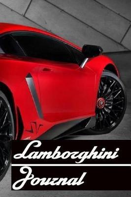 Lamborghini Journal: Blank Lined Journal Notebook: (6 x 9 Journal) Gift Ideal For People Who Love Lamborghini And Supercars, A Daily Diary, Composition Or Log Book,
