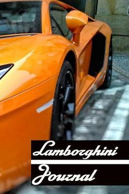 Lamborghini Journal: Blank Lined Journal Notebook: (6 x 9 Journal) Gift Ideal For People Who Love Lamborghini And Supercars, A Daily Diary, Composition Or Log Book,