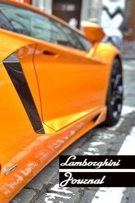 Lamborghini Journal: Blank Lined Journal Notebook: (6 x 9 Journal) Gift Ideal For People Who Love Lamborghini And Supercars, A Daily Diary, Composition Or Log Book,