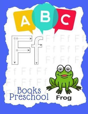 ABC Books Preschool: ABC Letter Tracing for Preschoolers A Fun Book to Practice Writing for Kids Ages 3-5, An Activity Book for Toddlers and Preschool Kids to Learn the English Alphabet Letters from A to Z.